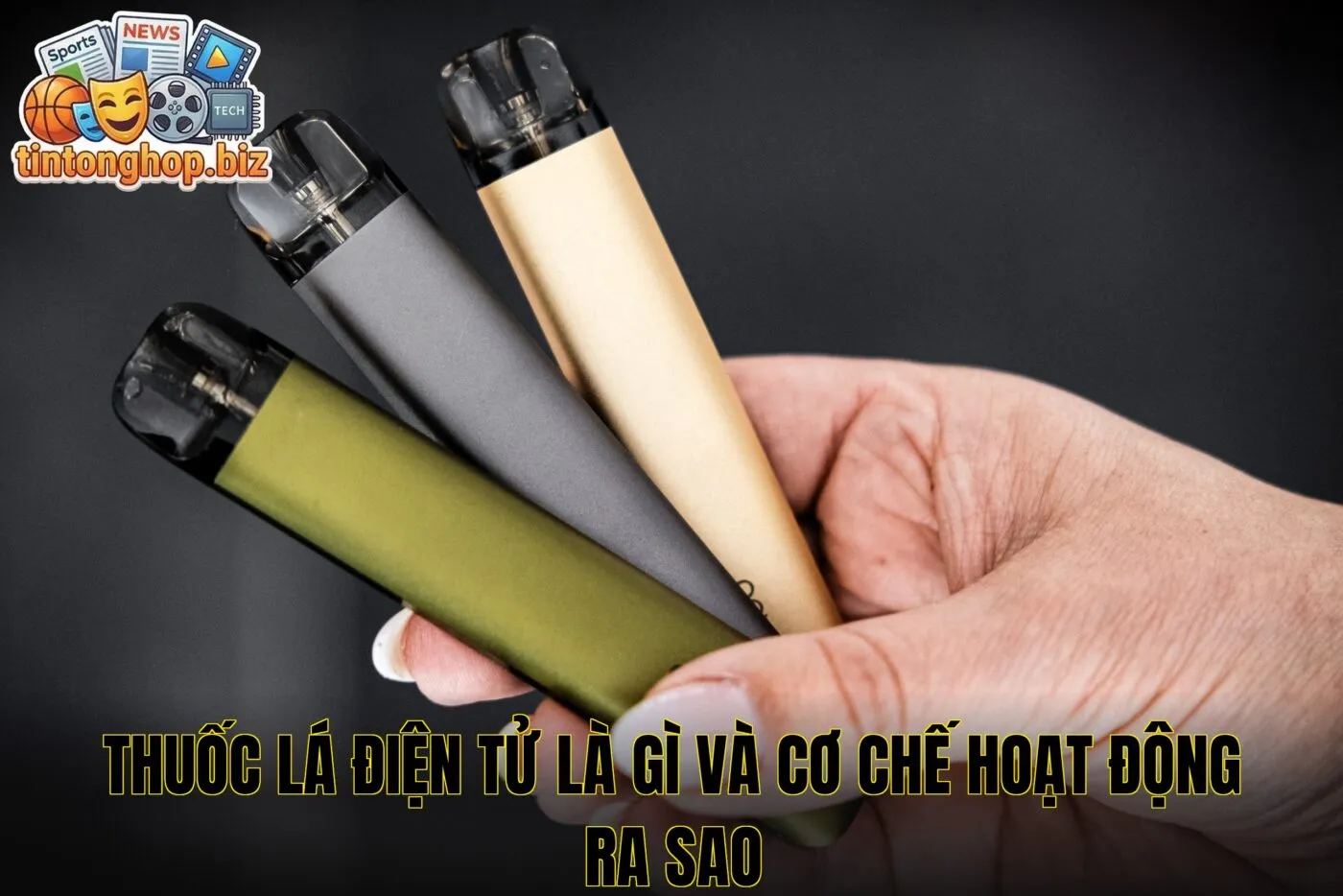 Thuốc lá điện tử là gì và cơ chế hoạt động ra sao