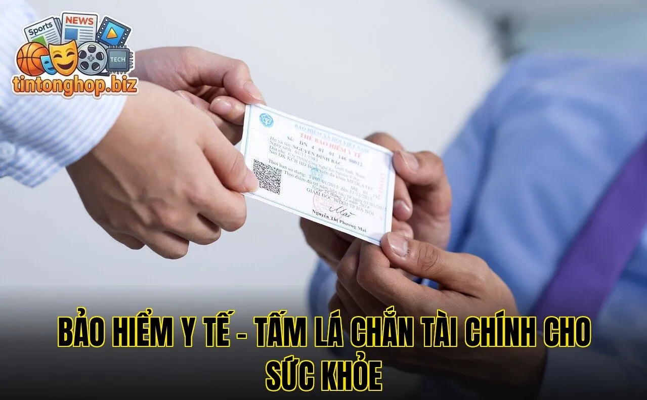 Bảo Hiểm Y Tế – Tấm Lá Chắn Tài Chính Cho Sức Khỏe