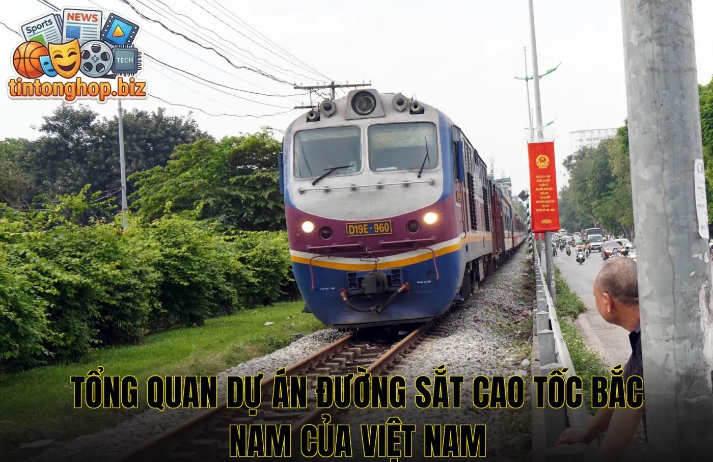 Tổng quan dự án đường sắt cao tốc Bắc Nam của Việt Nam