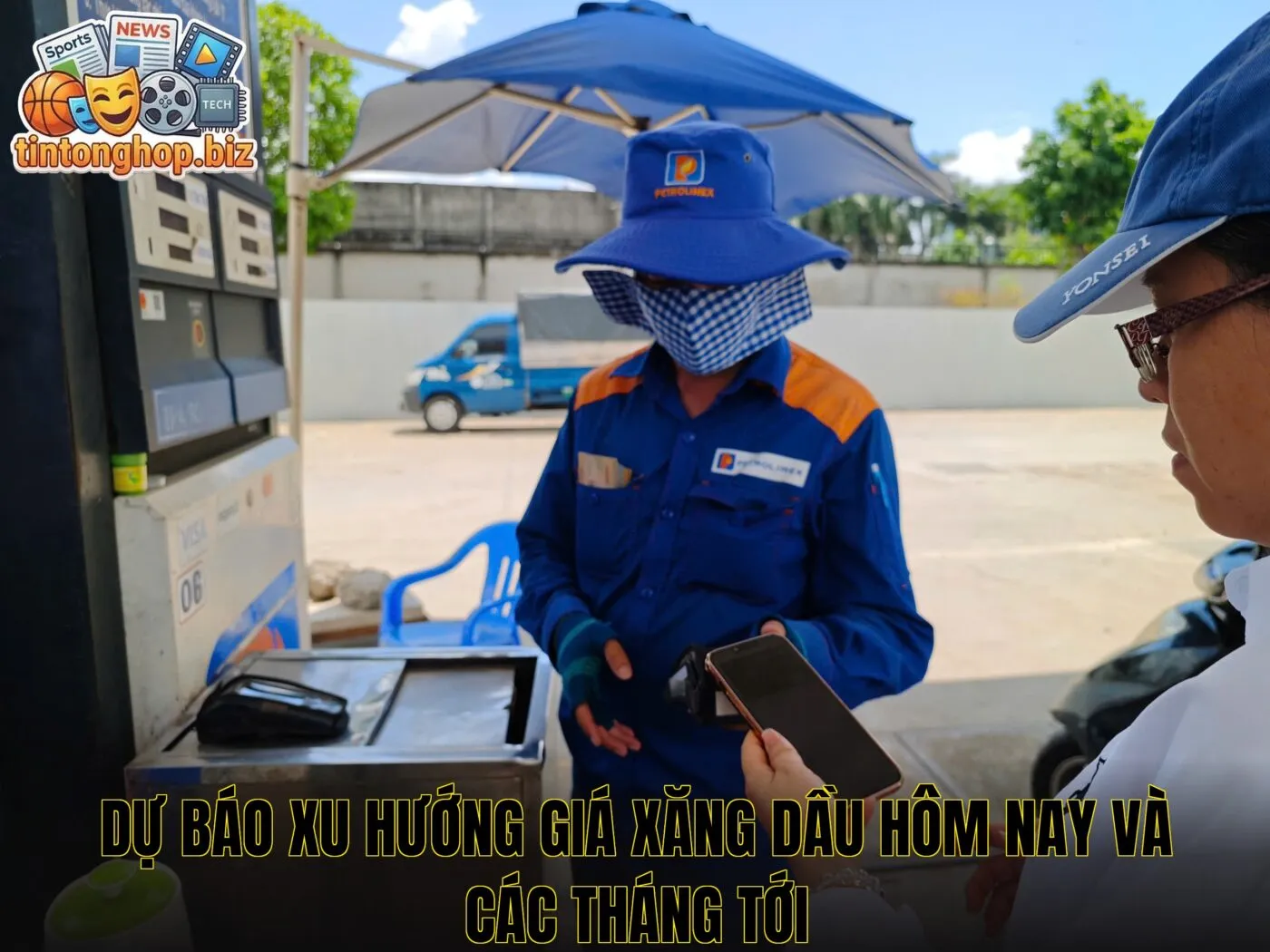 Dự báo xu hướng giá xăng dầu hôm nay và các tháng tới