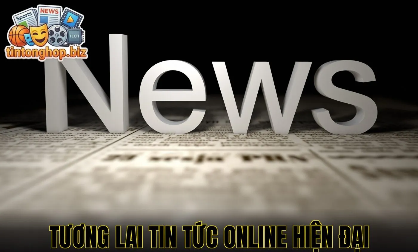 Tương lai tin tức online hiện đại