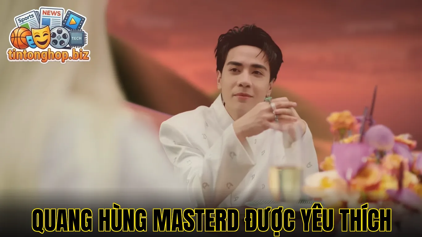 Quang Hùng Masterd được yêu thích