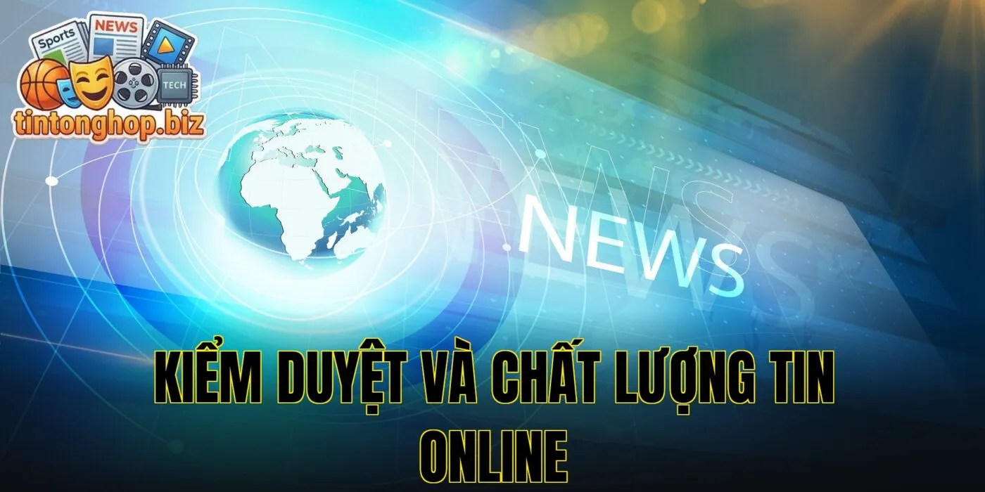 Kiểm duyệt và chất lượng tin online