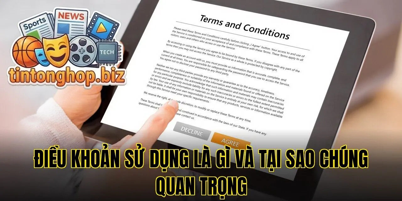 Điều khoản sử dụng là gì và tại sao chúng quan trọng